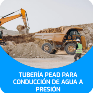 TUBERÍA PEAD PARA CONDUCCIÓN DE AGUA A PRESIÓN